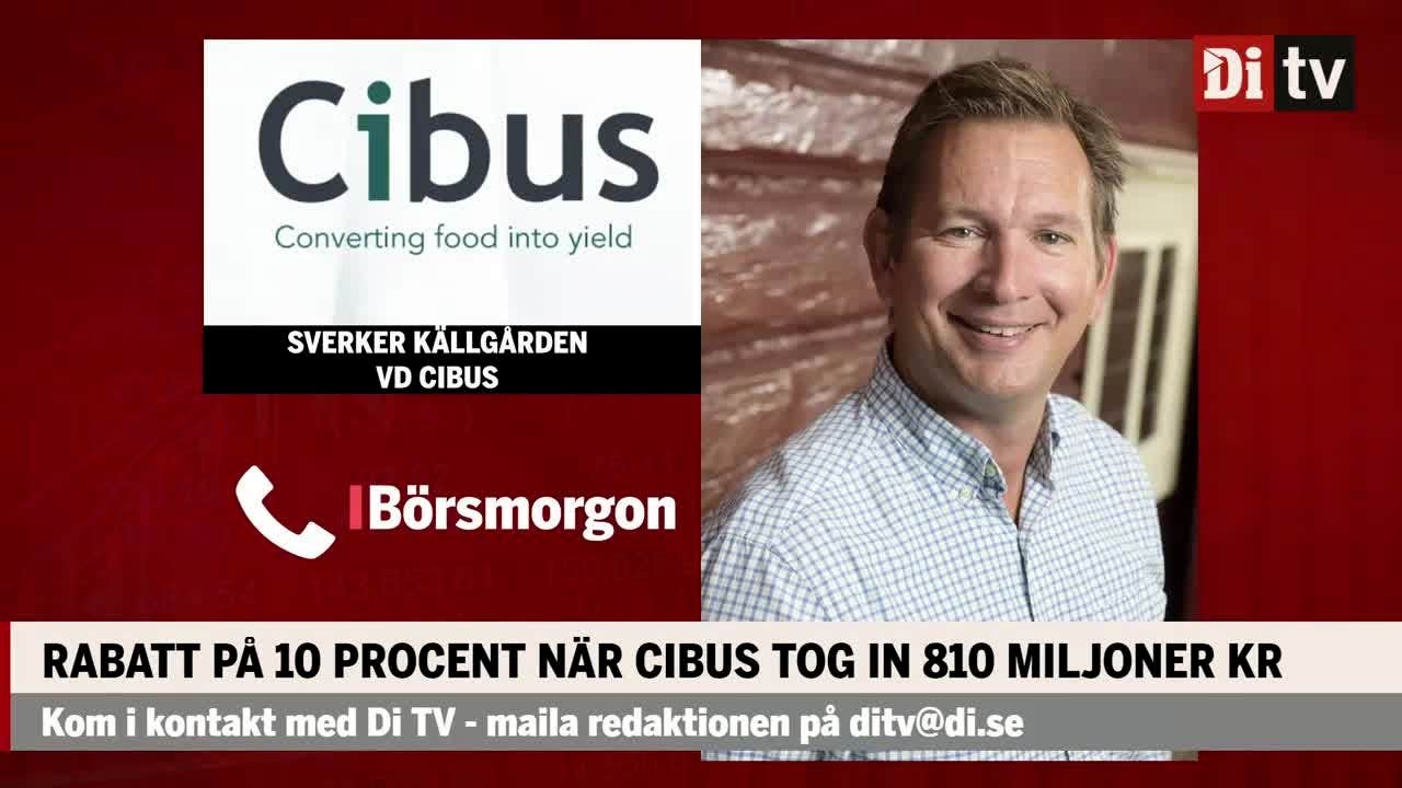 Cibus gör riktad nyemission Vi har för hög skuldsättning