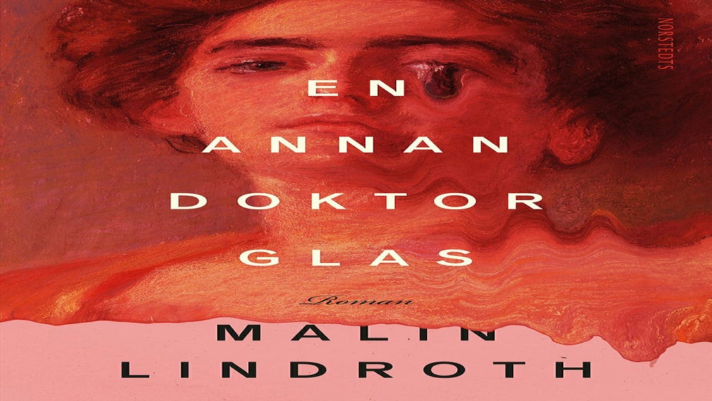 ”En annan doktor Glas” av Malin Lindroth.