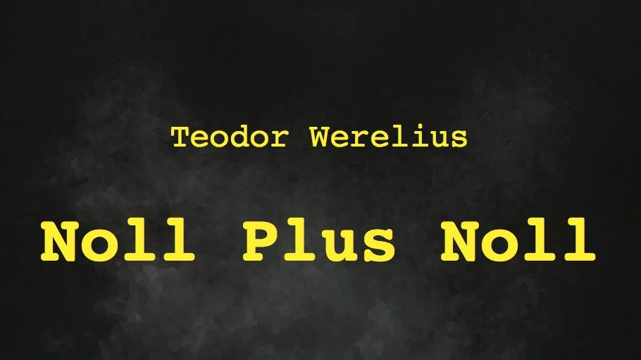 Teodor Werelius ”Noll plus noll”.